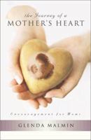 The Journey of a Mother's Heart: Encouragement for Moms 0830725385 Book Cover