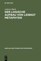 Der Logische Aufbau Von Leibniz' Metaphysik 3110168782 Book Cover