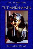 The Life and Times of Tut Ankh Amen 1923 1585090875 Book Cover