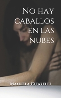 No hay caballos en las nubes B08ZBPK5FP Book Cover