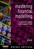 Mastering Financial Modelling in Microsoft Excel: A practitioner's guide to applied corporate finance (2nd Edition) (Financial Times Series) 027364310X Book Cover