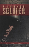 A Common Soldier 1790541859 Book Cover