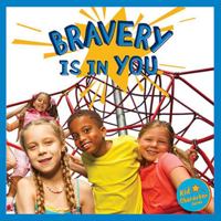 Bravery is in You (Kid Character Series) 1934277568 Book Cover