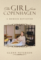 The Girl from Copenhagen: A Memoir Revisited 1796066370 Book Cover