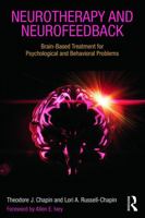 Neurotherapy and Neurofeedback: Brain-Based Treatment for Psychological and Behavioral Problems 0415662249 Book Cover