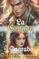 La Espada Sagrada 1 (La Cascada del Bosque): Las promesas están hechas con polvo de estrellas. (Spanish Edition) 1726886530 Book Cover