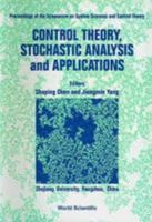 Control Theory, Stochastic Analysis and Applications: Proceedings of the Symposium on System Sciences and Control Theory 9810209428 Book Cover