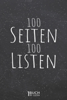 100 Seiten 100 Listen: 100 Erlebnisse und Aufgaben für den Alltag und Freizeit - Ideal für Männer und Frauen als Ausfüllbuch und Geschenkidee (German Edition) 1661765181 Book Cover
