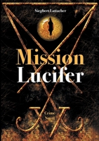 Mission Lucifer 3347043901 Book Cover