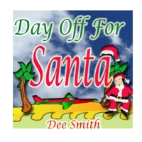 Day Off for Santa 1519721471 Book Cover
