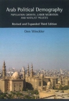 Arab Political Demography: Population Growth, Labor Migration and Natalist Policies 1845197607 Book Cover