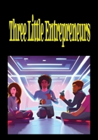 The Three little Entrepreneurs: 21 laws of finance you wont learn in school B0BW2CNL67 Book Cover