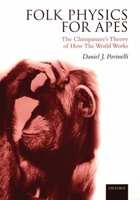 Folk Physics for Apes: The Chimpanzee's Theory of How the World Works 0198572190 Book Cover
