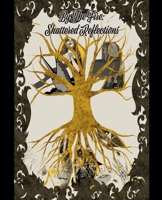 Shattered Reflections (By the Fire: An Anthology of Stories by Algonquin College's Professional Writing Students) B0FBD3CHYK Book Cover
