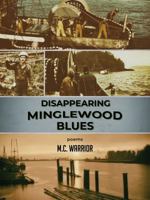 Disappearing Minglewood Blues: Poetry 1896949789 Book Cover