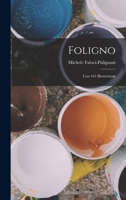 Foligno: Con 165 Illustrazioni 1017653305 Book Cover