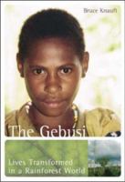 The Gebusi: Lives Transformed in a Rainforest World 007340537X Book Cover