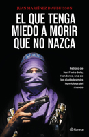 Que Tenga Miedo a Morir Que No Nazca: Retrato de San Pedro Sula, Honduras / Fear Death, Don't Be Born 6073929382 Book Cover