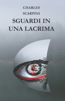 Sguardi in Una Lacrima B0B5KQN7J8 Book Cover