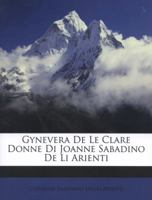 Gynevera De Le Clare Donne Di Joanne Sabadino De Li Arienti 1141883392 Book Cover