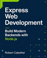 Express Web Development: Build Modern Backends with Node.js B0F5HTHCCX Book Cover