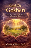 Get to Goshen B0GWQ64JDL Book Cover