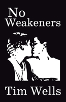 No Weakeners 1913268047 Book Cover