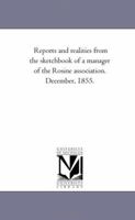 Reports and Realities from the Sketch-Book of a Manager of the Rosine Association. December, 1855. 1425540538 Book Cover