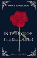 In the Eye of the Beholder (Trouvaille) B0DWZ2QTWW Book Cover