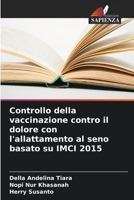 Controllo della vaccinazione contro il dolore con l'allattamento al seno basato su IMCI 2015 6205831325 Book Cover