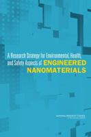 A Research Strategy for Environmental, Health, and Safety Aspects of Engineered Nanomaterials 0309253284 Book Cover