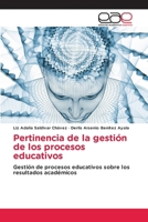 Pertinencia de la gestión de los procesos educativos: Gestión de procesos educativos sobre los resultados académicos (Spanish Edition) 6139403480 Book Cover