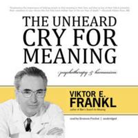 The Unheard Cry for Meaning 0671023381 Book Cover