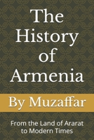 The History of Armenia: From the Land of Ararat to Modern Times (Country History Series) B0FMDX48RN Book Cover