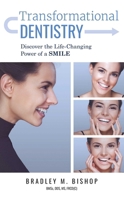 Transformational Dentistry: Discover the Life-Changing Power of a Smile 1599329476 Book Cover