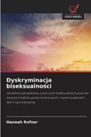 Dyskryminacja biseksualnosci 6209363083 Book Cover