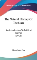 The Natural History of the State; an Introduction to Political Science 1017515999 Book Cover