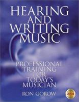 Hearing and Writing Music: Professional Training for Today's Musician 0962949639 Book Cover