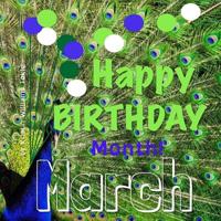 Happy Birthday Month- March 1722883553 Book Cover