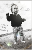 Zycie Bez Limitu (Polish Edition) B0HGYR2T5X Book Cover