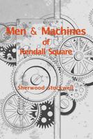 Men and Machines of Kendall Square 0464862825 Book Cover