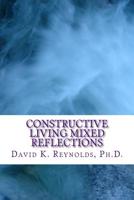 Constructive Living Mixed Reflections 1537111159 Book Cover