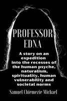 Professor Edna: (A short story) B0B5R7C668 Book Cover