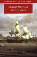 White Jacket; or, the World in a Man-of-War 0810118289 Book Cover