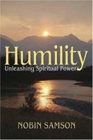 Humility: Unleashing Spiritual Power 1933899743 Book Cover