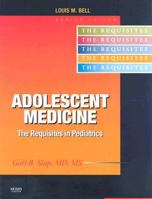 Adolescent Medicine: Requisites (Requisites in Pediatrics) 032304073X Book Cover