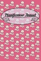 Planificateur Annuel: Calendrier de fleurs ou planificateur hebdomadaire - Id�es cadeaux pour femmes, �pouses et filles. B083XVG64Z Book Cover