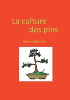 La culture des pins: bonsaï et niwaki (French Edition) 2322861235 Book Cover