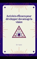 Activités efficaces pour développer davantage la vision B09WLYKMQH Book Cover