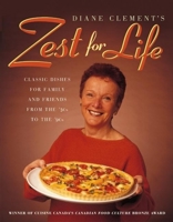 Zest for Life: Classic Dishes for Family and Friends from the '50s to the '90s 1551925656 Book Cover